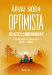 ÁRVAI NÓRA - Optimista útmutató szorongóknak a pszichológus-jövőkutató eszköztárával [eKönyv: epub, mobi]
