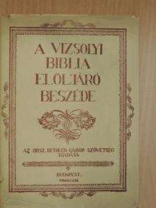 Károli Gáspár - A Vizsolyi Biblia előljáró beszéde [antikvár]