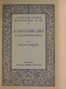 Kállay Miklós - A legujabb lira a világirodalomban [antikvár]