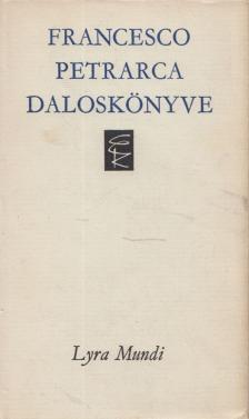 Petrarca, Francesco - Francesco Petrarca daloskönyve [antikvár]
