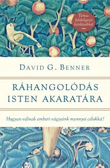 David G. Benner - Ráhangolódás Isten akaratára