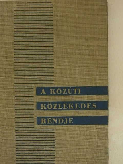 Dr. Dömény István - A közúti közlekedés rendje [antikvár]