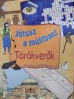Gyükér Zsófia - Törökverők - Játssz a múltban! [antikvár]