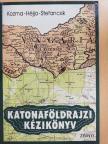 Dr. Héjja István - Katonaföldrajzi kézikönyv [antikvár]