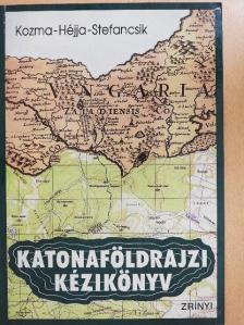 Dr. Héjja István - Katonaföldrajzi kézikönyv [antikvár]
