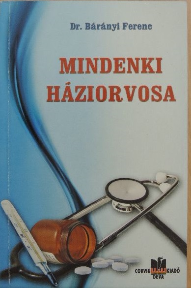 Dr. Bárányi Ferenc - Mindenki háziorvosa [antikvár]