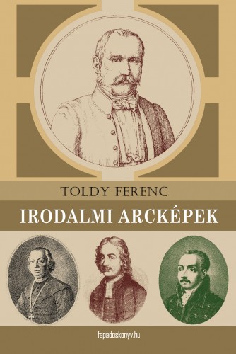 TOLDY FERENC - Irodalmi arcképek [eKönyv: epub, mobi]