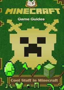 Guides Game Ultimate Game - Cool Stuff in Minecraft Guide FULL [eKönyv: epub, mobi]