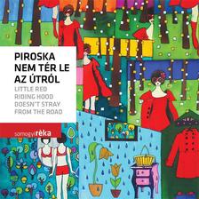 Somogyi Réka - Piroska nem tér le az útról