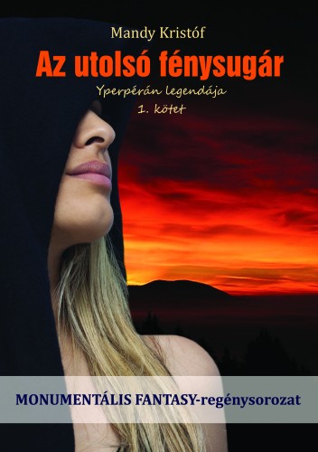 Mandy Kristóf - Az utolsó fénysugár [eKönyv: epub, mobi, pdf]