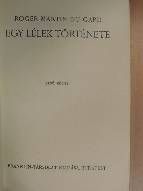 Roger Martin du Gard - Egy lélek története I-II. [antikvár]
