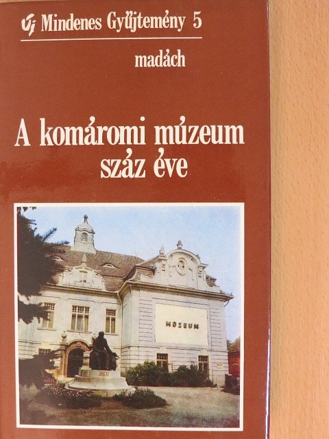 Farkas Veronika - A komáromi múzeum száz éve [antikvár]