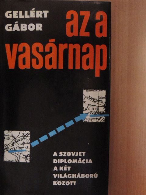 Gellért Gábor - Az a vasárnap [antikvár]