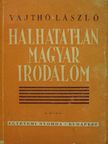 Vajthó László - Halhatatlan magyar irodalom [antikvár]