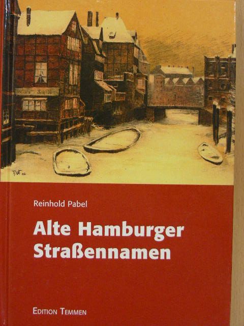 Reinhold Pabel - Alte Hamburger Straßennamen [antikvár]