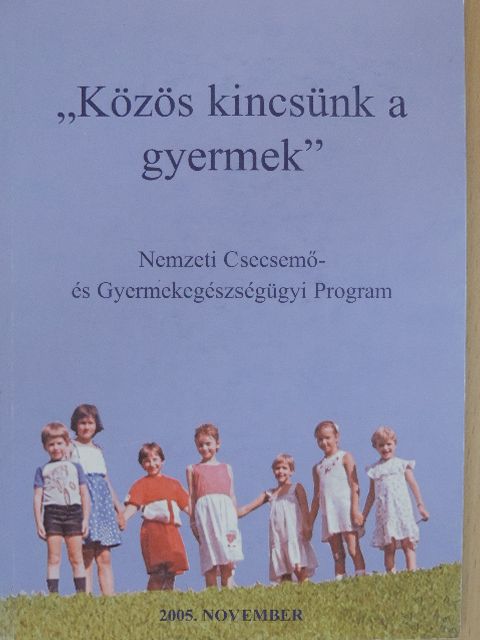 "Közös kincsünk a gyermek" [antikvár]