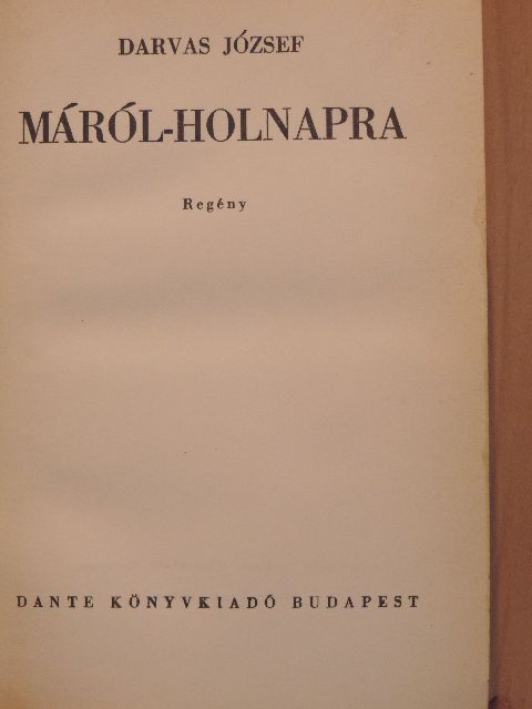 Darvas József - Máról-holnapra [antikvár]