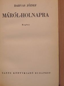 Darvas József - Máról-holnapra [antikvár]