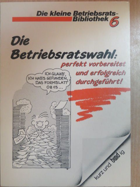 Die Betriebsratswahl [antikvár]