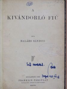 Balázs Sándor - A kivándorló fiú [antikvár]