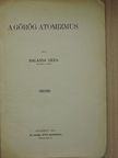 Balassa Géza - A görög atomizmus [antikvár]