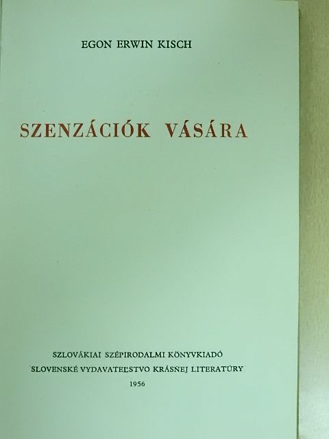 Egon Erwin Kisch - Szenzációk vására [antikvár]
