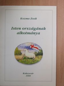 Kozma Zsolt - Isten országának alkotmánya [antikvár]