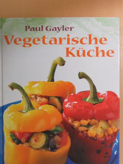 Paul Gayler - Vegetarische Küche [antikvár]