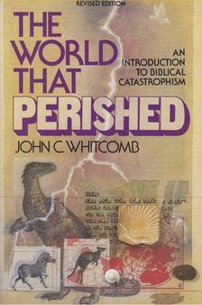 John C. Whitcomb - The World That Perished [antikvár]