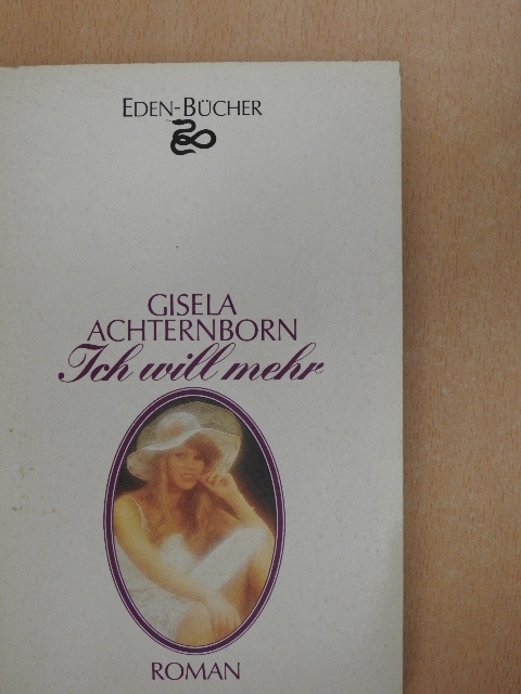 Gisela Achternborn - Ich will mehr [antikvár]