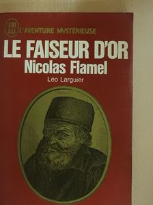 Léo Larguier - Le faiseur d'or Nicolas Flamel [antikvár]