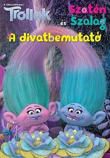 .- - Trollok - Szatén és Szalag - A divatbemutató