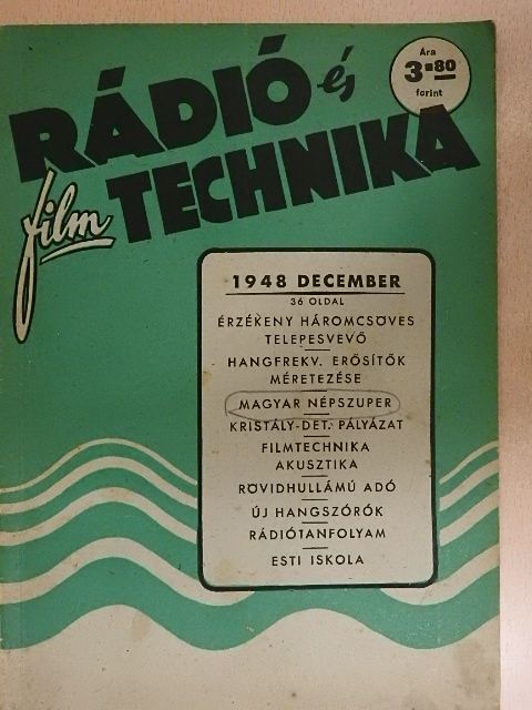 Makai István - Rádió és filmtechnika 1948. december [antikvár]