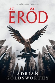 Adrian Goldsworthy - Az erőd