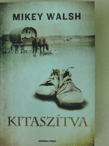 Mikey Walsh - Kitaszítva [antikvár]