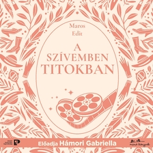 Edit Marosi - A szívemben titokban [eHangoskönyv]