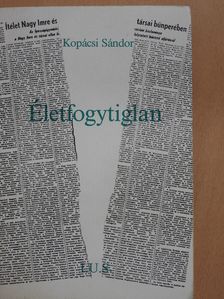 Kopácsi Sándor - Életfogytiglan (dedikált példány) [antikvár]