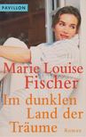Fisher,Marie Louise - In dunklen Land der Traumen [antikvár]
