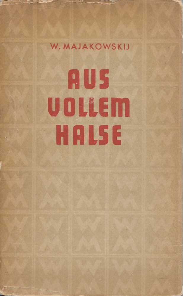 W. Majakowskij - Aus vollem Halse [antikvár]