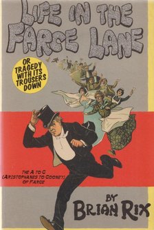 Brian Rix - Life in the Farce Lane [antikvár]
