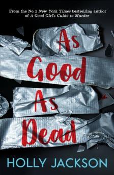 Holly Jackson - As &#8203;Good As Dead (Good Girl's Guide to Murder 3.)