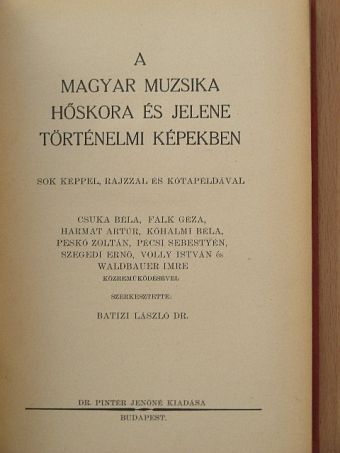 Csuka Béla - A magyar muzsika hőskora és jelene történelmi képekben [antikvár]