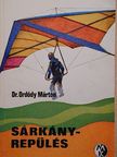 Dr. Ordódy Márton - Sárkányrepülés [antikvár]