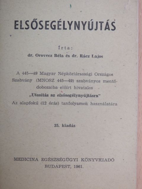 Dr. Orovecz Béla - Elsősegélynyújtás [antikvár]