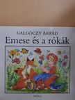 Galgóczy Árpád - Emese és a rókák [antikvár]