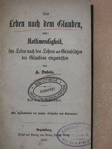 H. Dubois - Das Leben nach dem Glauben (gótbetűs) [antikvár]