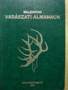 Bencze András - Millenniumi Vadászati Almanach - Bács-Kiskun megye 2001 [antikvár]