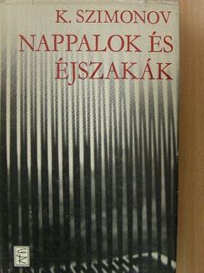 Konsztantyin Szimonov - Nappalok és éjszakák [antikvár]
