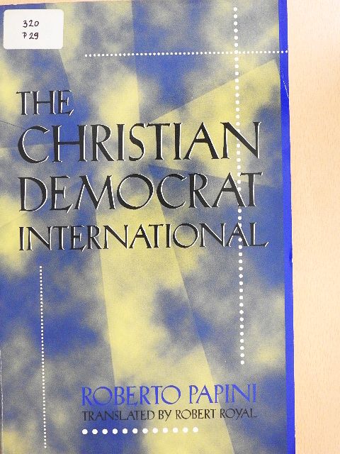 Roberto Papini - The Christian Democrat International [antikvár]