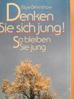 Elsye Birkinshaw - Denken Sie sich jung! [antikvár]